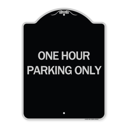 Signmission One Hour Parking Only Heavy-Gauge Aluminum Architectural Sign, 24" x 18", BS-1824-24611 A-DES-BS-1824-24611